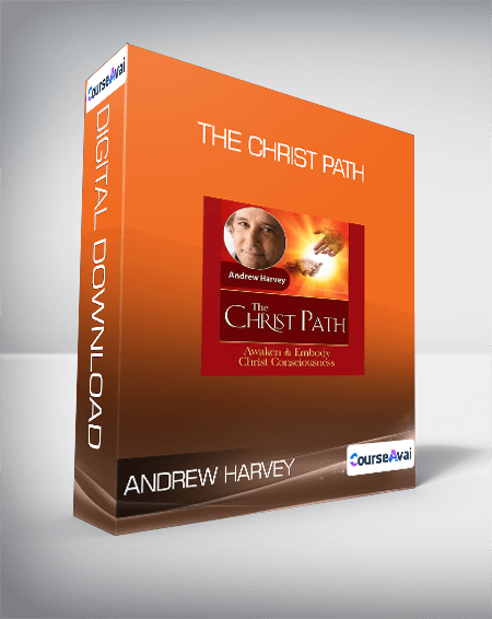 Andrew Harvey - The Christ Path