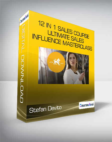 Stefan Devito - 12 in 1 Sales Course Ultimate Sales & Influence Masterclass
