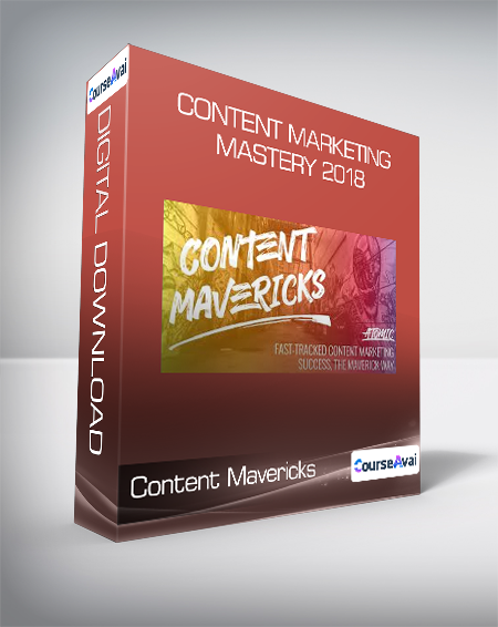 Content Mavericks - Content Marketing Mastery 2018