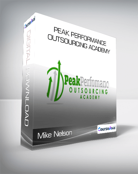 Mike Nelson - Peak Performance Outsourcing Academy