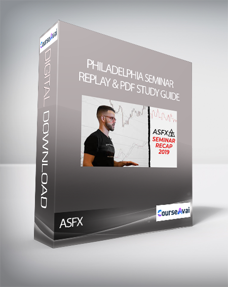 ASFX - Philadelphia Seminar Replay & PDF Study Guide