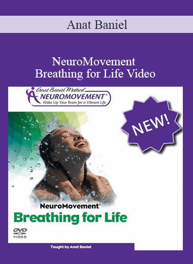 Anat Baniel - NeuroMovement Breathing for Life Video