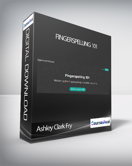 Ashley Clark Fry - Fingerspelling 101