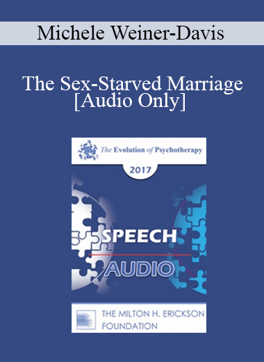 [Audio] EP17 Speech 16 - The Sex-Starved Marriage - Michele Weiner-Davis