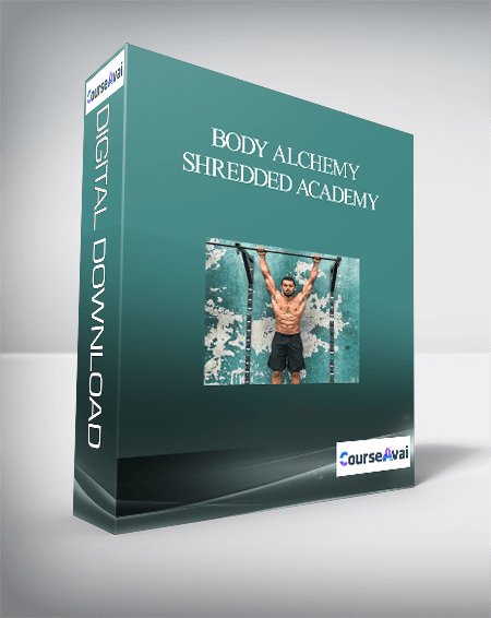 Body Alchemy - Shredded Academy