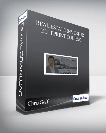 Chris Goff – Real Estate Investor Blueprint Course