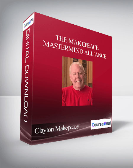 Clayton Makepeace – The Makepeace Mastermind Alliance