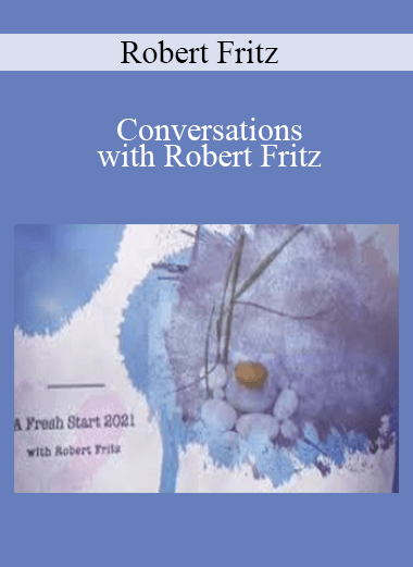 Robert Fritz - Conversations