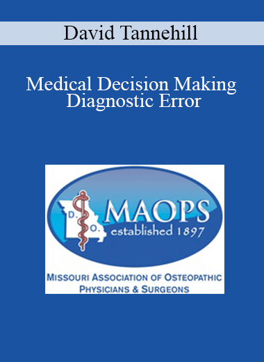 David Tannehill - Medical Decision Making - Diagnostic Error