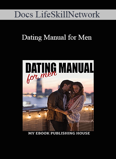 Docs LifeSkillNetwork - Dating Manual for Men