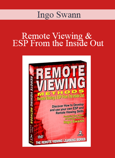 Ingo Swann - Remote Viewing & ESP From the Inside Out