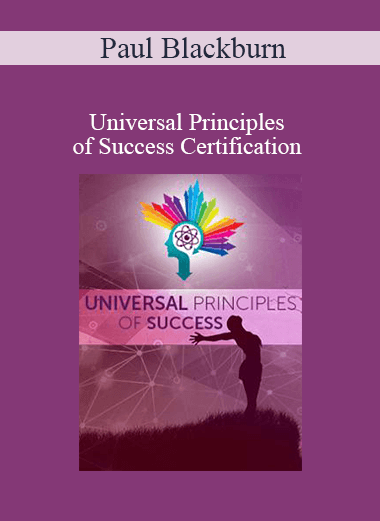 Paul Blackburn - Universal Principles of Success Certification