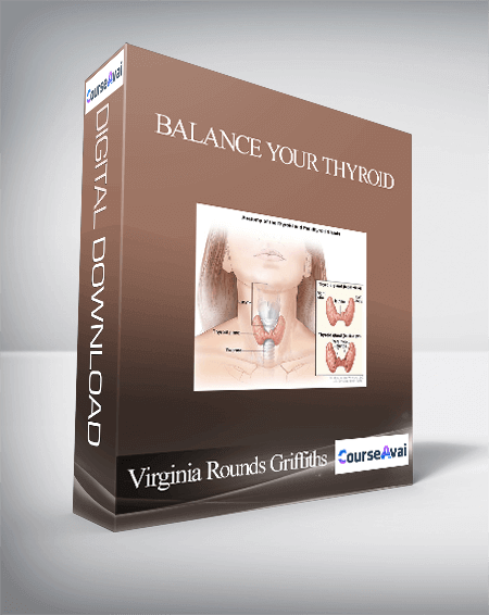 Virginia Rounds Griffiths - Balance Your Thyroid