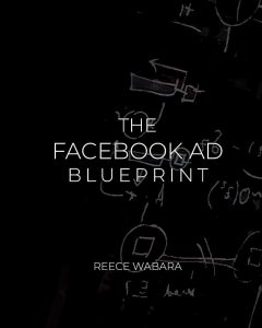 Reece Wabara - The Facebook Ad BluePrint