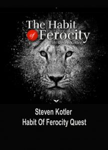 Mindvalley Quest - The Habit of Ferocity - Steven Kotler