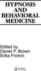 Daniel P. Brown and Erika Fromm - Hypnosis and Behavioral Medicine