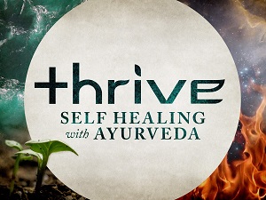 Thrive - Self Healing with Ayurveda