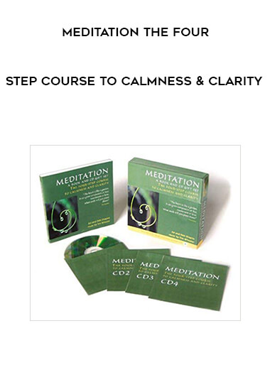 MEDITATION The Four -Step Course To calmness & Clarity