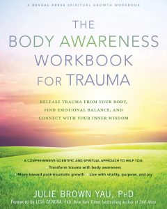 Julie Brown Yau - The Body Awareness Workbook for Trauma