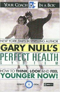 Gary Null's Perfect Health System - How to Think - Look and Feel Younger Now!