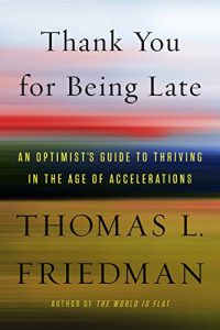 Thomas L. Friedman - Thank You for Being Late