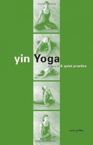 Paul Grilley - Yin Yoga Outline of A Quiet Practice