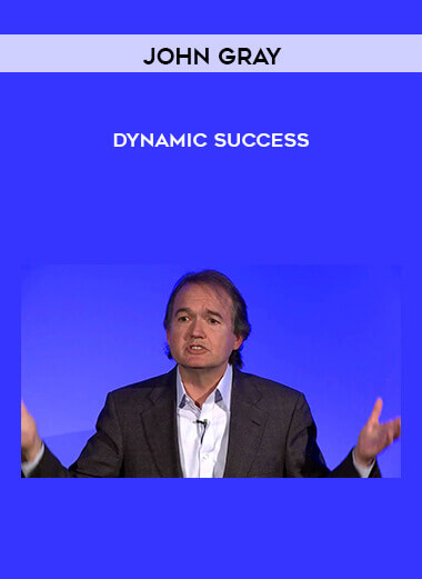 Dynamic Success-John Gray