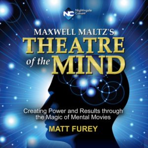 Matt Furey - Maxwell Maltz's Theatre of the Mind