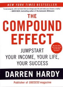 Darren Hardy - The Compound Effect