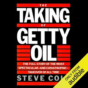 Steve Coll - The Taking of Getty Oil