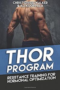 Christopher Walker - THOR V2.0 - Testosterone Hormonal Optimization Resistance Training