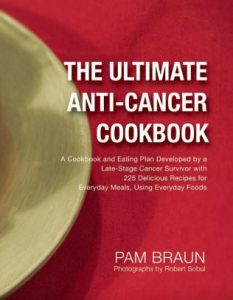 Pam Braun - The Ultimate Anti-Cancer Cookbook