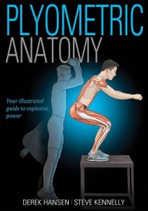 Derek Hansen - Plyometric Anatomy