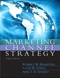 Palmatier - Stern & El-Ansary - Marketing Channel Strategy