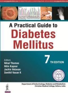 Nihal Thomas & Nitin Kapoor - Jachin Velavan - Senthil Vasan - A Practical Guide to Diabetes Mellitus - 7th Edition