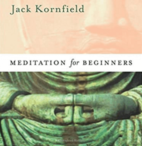 Jack Kornfield - Meditation for Beginners