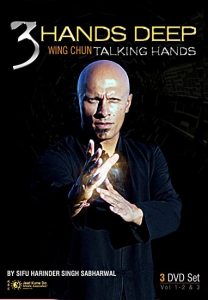 Harinder Singh Sabharwal - 3 Hands Deep - Wing Chun Talking Hands