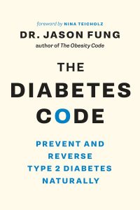 Dr. Jason Fung - The Diabetes Code