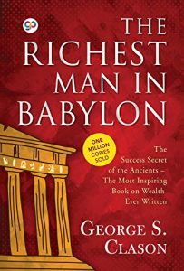 George S. Clason - The Richest Man In Babylon