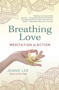 Jennie Lee - Breathing Love - Meditation in Action