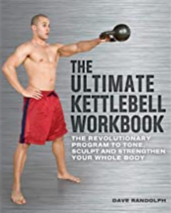 Dave Randolf - The Ultimate Kettlebell Workbook (2011)