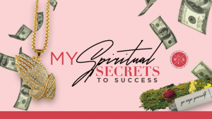 Sabrina Peterson - My Spiritual Secrets To Success