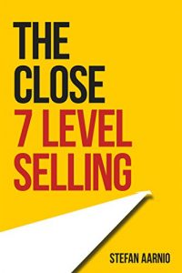 Stefan Aarnio - The Close - 7 Level Selling