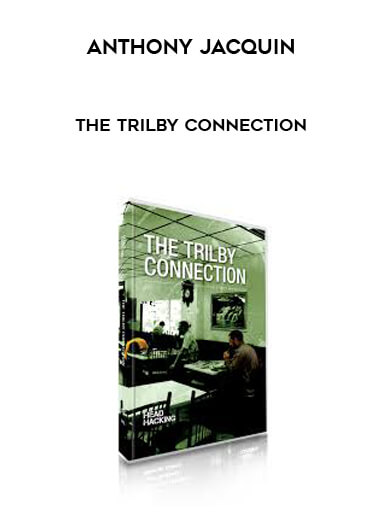 Anthony Jacquin - The Trilby Connection