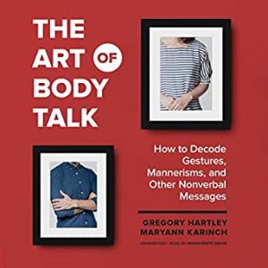 Gregory Hartley & Maryann Karinch - The Art of Body Talk