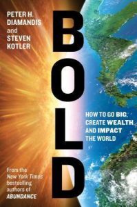 Peter H. Diamandis, Steven Kotler - Bold