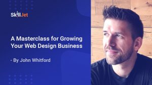 John Whitford - Grow Your Web Design Business Masterclass