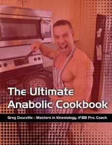 Greg Doucette - The Ultimate Anabolic Cookbook