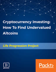 Packt - Cryptocurrency Investing - How To Find Undervalued Altcoins