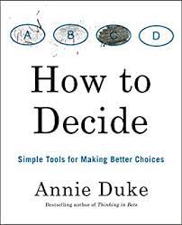 Annie Duke - How to Decide